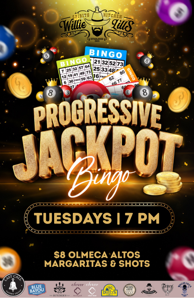 Progressive Jackpot Bingo - Willie Lill’s - Every Tuesday at 7 PM