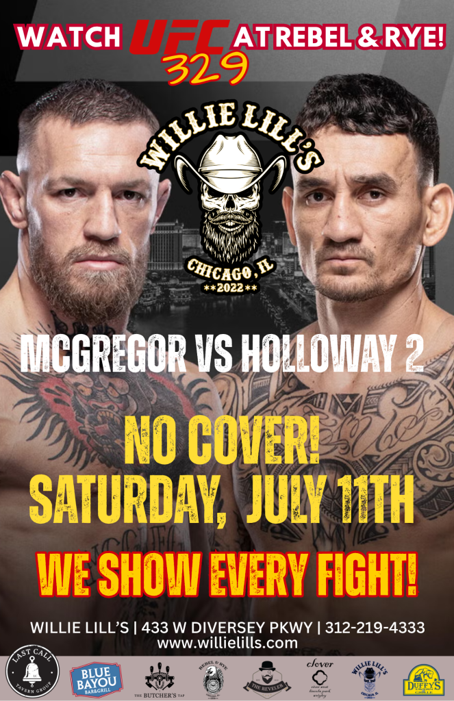 McGregor vs Holloway 2 - Willie Lill’s - Saturday, July 11th
