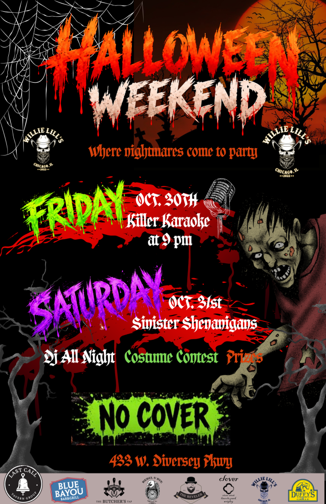 Halloween Weekend - Willie Lill’s - Friday, October 30th & Saturday, October 31st